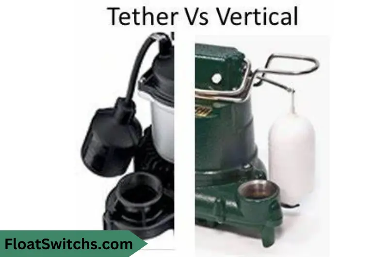 Vertical vs. Tethered Float Switches