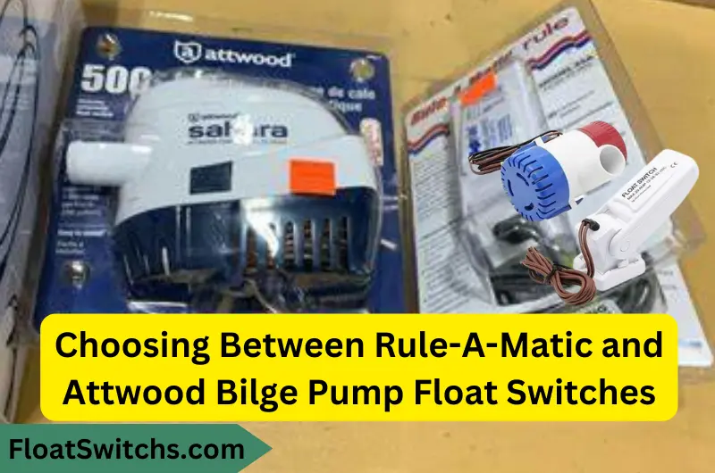 Choosing Between Rule-A-Matic and Attwood Bilge Pump Float Switches